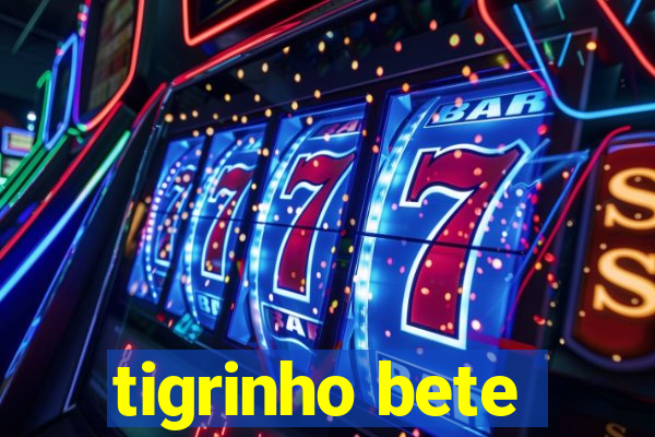 tigrinho bete